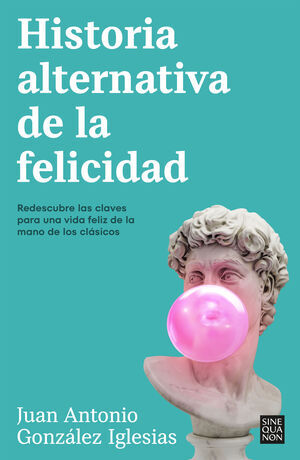 HISTORIA ALTERNATIVA DE LA FELICIDAD