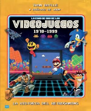 LA EDAD DE ORO DE LOS VIDEOJUEGOS 1970 1999