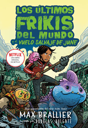 LOS LTIMOS FRIKIS DEL MUNDO: LA GRAN AVENTURA DE JUNE