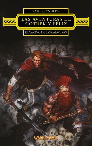 LAS AVENTURAS DE GOTREK Y FLIX: EL CAMINO DE LAS CALAVERAS