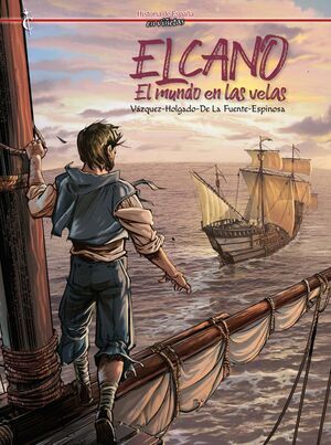 ELCANO. EL MUNDO EN LAS VELAS