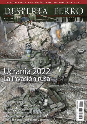 DESPERTA FERRO CONTEMPORANEA #61. UCRANIA 2022