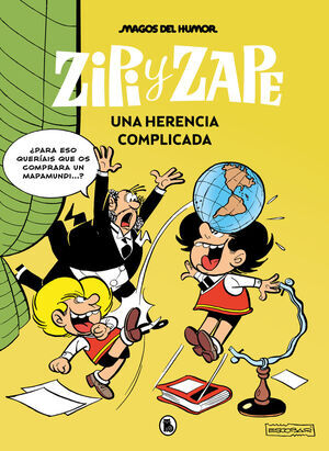 MAGOS DEL HUMOR: ZIPI Y ZAPE #221. UNA HERENCIA COMPLICADA 