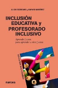 Inclusin educativa y profesorado inclusivo : aprender juntos para aprender a vivir juntos