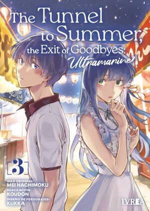 THE TUNNEL TO SUMMER; THE EXIT OF GOODBYES: ULTRAMARINE #03