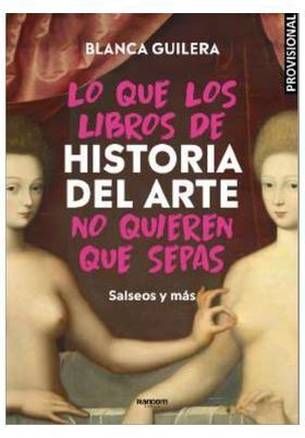 LO QUE LOS LIBROS DE HISTORIA DEL ARTE NO QUIEREN QUE SEPAS