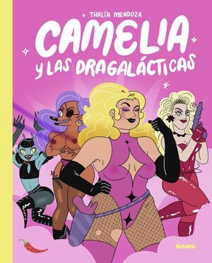 CAMELIA Y LAS DRAGALCTICAS