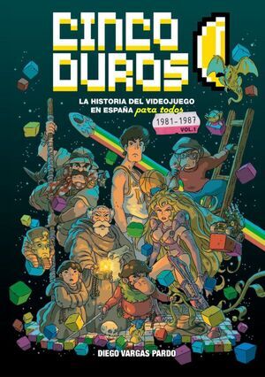 CINCO DUROS: LA HISTORIA DEL VIDEOJUEGO