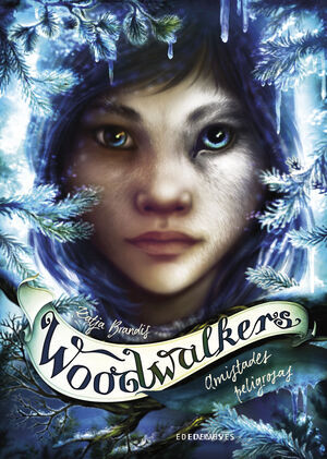 WOODWALKERS. AMISTADES PELIGROSAS