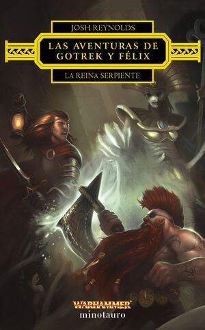 LAS AVENTURAS DE GOTREK Y FLIX: LA REINA SERPIENTE