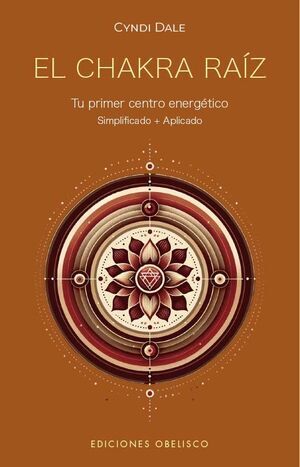 EL CHAKRA RAZ. TU PRIMER CENTRO ENERGTICO