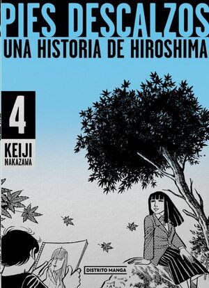 PIES DESCALZOS: UNA HISTORIA DE HIROSHIMA #04 (MANGA)