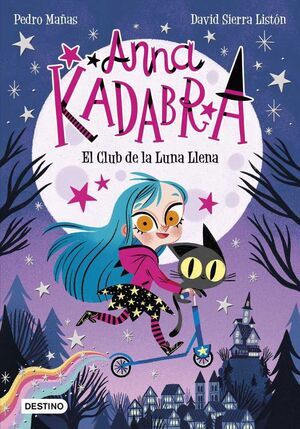 ANNA KADABRA #01. EL CLUB DE LA LUNA LLENA                                 