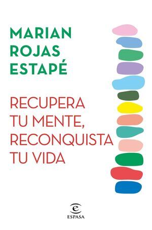 RECUPERA TU MENTE; RECONQUISTA TU VIDA