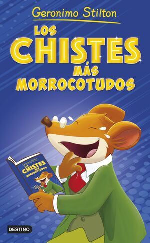 GERONIMO STILTON. LOS CHISTES MS MORROCOTUDOS