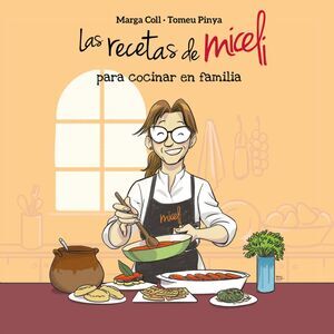 LAS RECETAS DE MICELI PARA COCINAR EN FAMILIA