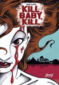 KILL BABY; KILL