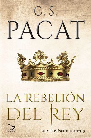 EL PRINCIPE CAUTIVO III. LA REBELION DEL REY                               