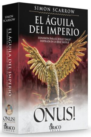 ONUS EXPANSIN EL GUILA DEL IMPERIO