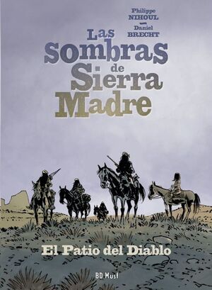 SOMBRA DE SIERRA MADRE #02. EL PATIO DEL DIABLO