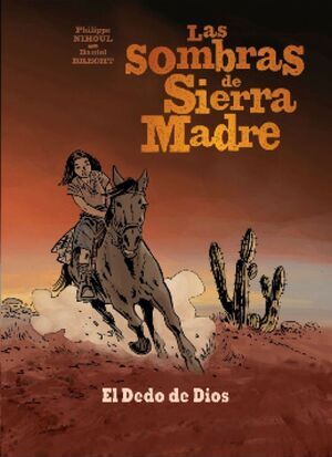 LAS SOMBRAS DE SIERRA MADRE #03. EL DEDO DE DIOS