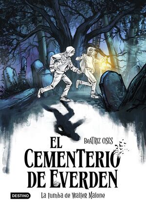 EL CEMENTERIO DE EVERDEN #01. LA TUMBA DE WALTER MALONE