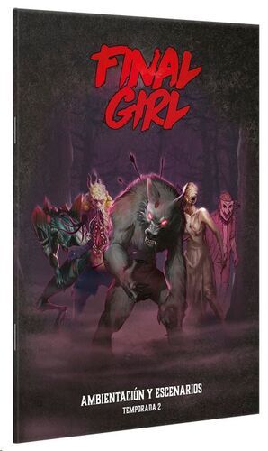 FINAL GIRL T2 - LIBRO DE AMBIENTACIN Y ESCENARIOS