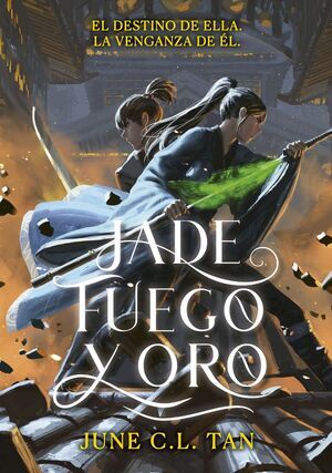 JADE; FUEGO Y ORO