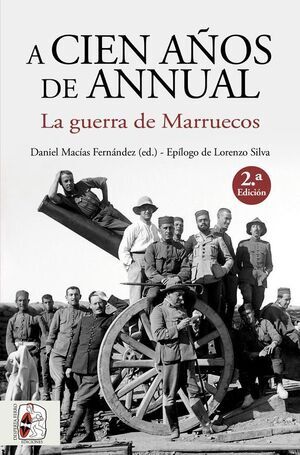 DESPERTA FERRO: A CIEN AOS DE ANNUAL. LA GUERRA DE MARRUECOS