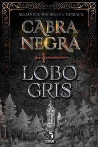 CABRA NEGRA; LOBO GRIS