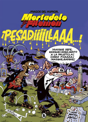 MAGOS DEL HUMOR #58. MORTADELO Y FILEMN. PESADIIILLLAAAA!