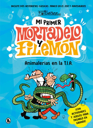 MI PRIMER MORTADELO Y FILEMON. ANIMALERIAS EN LA T.I.A.