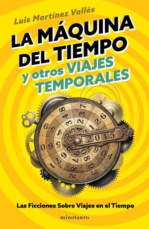 LA MQUINA DEL TIEMPO Y OTROS VIAJES TEMPORALES