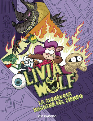 OLIVIA WOLF. LA ASOMBROSA MQUINA DEL TIEMPO