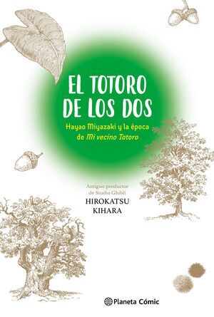 EL TOTORO DE LOS DOS: HAYAO MIYAZAKI Y LA EPOCA DE MI VECINO TOTORO