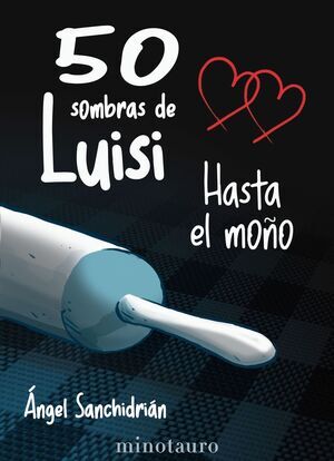 50 SOMBRAS DE LUISI. HASTA EL MOO