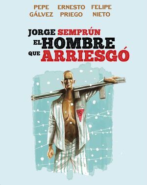 JORGE SEMPRN; EL HOMBRE QUE ARRIESG