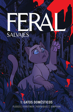 FERAL SALVAJES #01. GATOS DOM�STICOS