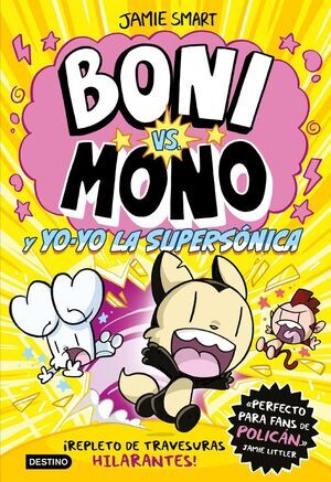 BONI VS. MONO Y YO-YO; LA SUPERSNICA