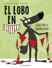 EL LOBO EN CALZONCILLOS 3 EL�STICOS Y FANT�STICOS