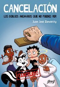 CANCELACI�N. LOS DIBUJOS ANIMADOS QUE NO PUEDES VER