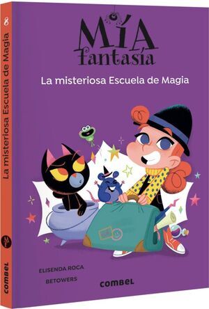 MIA FANTASIA. LA MISTERIOSA ESCUELA DE MAGIA