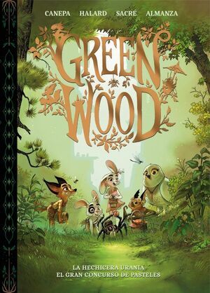 GREEN WOOD: LA HECHICERA URANIA / EL GRAN CONCURSO DE PASTELES