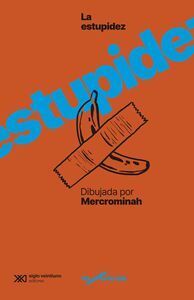 LA ESTUPIDEZ HUMANA DIBUJADA POR @MERCROMINAH