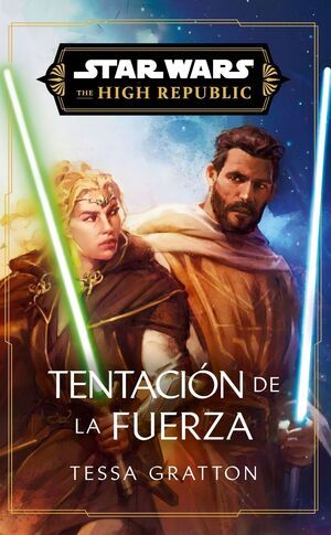 STAR WARS. THE HIGH REPUBLIC III: TEMPTATION OF THE FORCE (NOVELA)