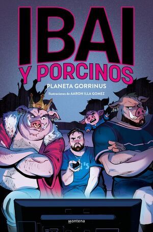 IBAI Y PORCINOS. PLANETA GORRINUS