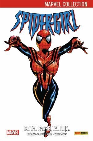 SPIDERGIRL #01: DE TAL PADRE; TAL HIJA (MARVEL COLLECTION)