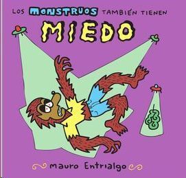 LOS MONSTRUOS TAMBIEN TIENEN MIEDO