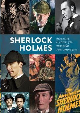 SHERLOCK HOLMES EN EL CINE; EL C�MIC Y LA TELEVISI�N