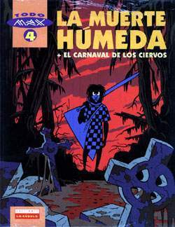 TODO MAX #04. La Muerte Hmeda y El Carnaval de los Ciervos